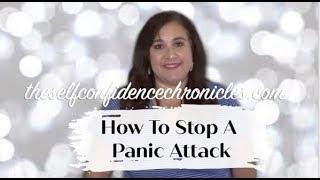 How to stop a panic attack/The Self Confidence Chronicles