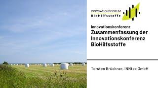 Zusammenfassung Innovationskonferenz BioHilfsstoffe - Torsten Brückner, INNtex GmbH