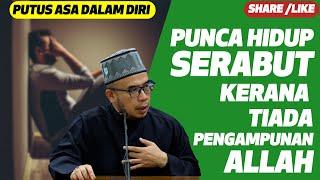 Prof Dato Dr MAZA - Punca Hidup Serabut Kerana Tiada Pengampunan Allah. Putus Asa Dalam Diri