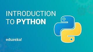 Introduction To Python | Learn Python Programming for Beginners | Python Tutorial | Edureka