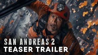 San Andreas 2 (2025) - Teaser Trailer | Dwayne Johnson