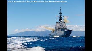 War in the Indo-Pacific: China, the DSR and the Future of the Australian Military