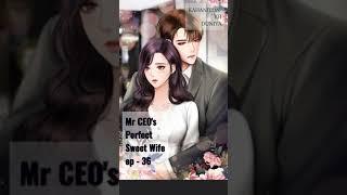 mr ceo's perfect sweet wife ep 36