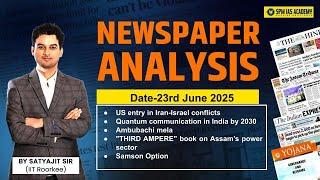 Newspaper Analysis for UPSC and APSC | 23rd June 2025 | APSC and UPSC Exam Preparation | SPM IAS