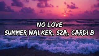 Summer Walker, SZA & Cardi B - No Love (Extended) (Lyrics)