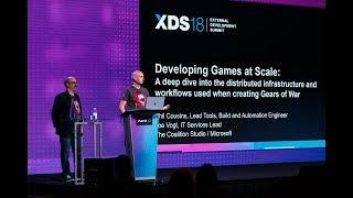 XDS 2018 - A Deep Dive Into the Distributed Infrastructure and Workflows for Creating Gears of War