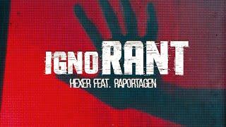 HeXer feat. Raportagen - ignoRANT (Official Video)