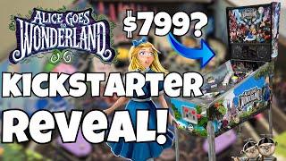 Alice Goes To Wonderland Pinball Kickstarter Reveal!