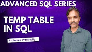 Temp table in SQL | Advanced SQL Series | temporary table use