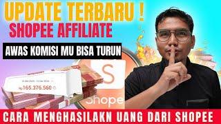 UPDATE TERBARU SHOPEE AFFILIATE, GAK TAU INI KOMISIMU BISA TURUN, CARI UANG DARI HP & INTERNET