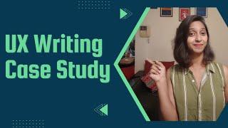 How to create a UX writing case study?
