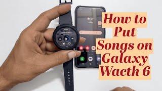 How to put songs on Galaxy Watch 6 - Play Songs