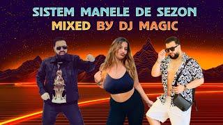 Sistem Manele De Sezon  Tzanca, Salam, Cbx, Ali Sultanul  Dj Magic Live Mix