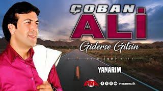 ÇOBAN ALİ - YANARIM - (Giderse Gitsin / Official Video)