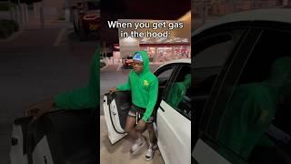 Don’t ever get gas in the hood 