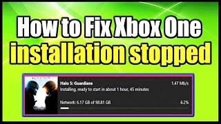 How to Fix Xbox One installation stopped for Digital or Disc Installs (Easy Method)