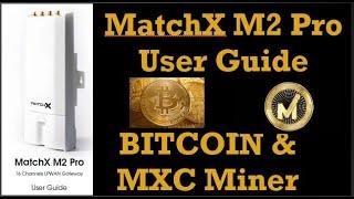 MatchX M2 Pro: Bitcoin and MXC coin Miner