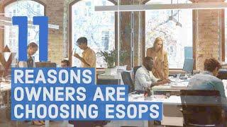 11 Reasons Why Business Owners are Choosing ESOPs