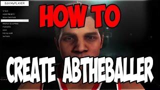 *MUST SEE* HOW TO CREATE ABTHEBALLER!! PLAYER CREATION!!