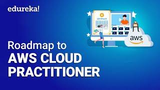 AWS Cloud Practitioner | AWS Certified Cloud Practitioner - Full Course | AWS Training | Edureka