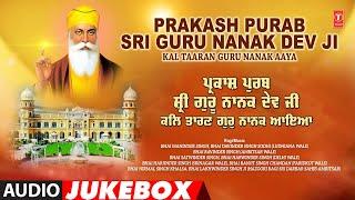 Prakash Purab Sri Guru Nanak Dev Ji | Kal Taaran Guru Nanak Aaya | Audio Jukebox