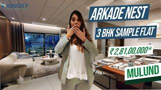 Arkade Nest Mulund West | 3 BHK Sample Flat Tour | Arkade Group Mulund West