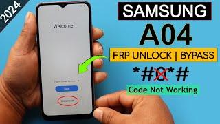 Samsung A04 Frp Bypass/Unlock Google Account Lock *#0*# Not Working | Without Chimera Tool 2024