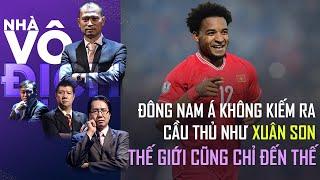 Cả Đông Nam Á không kiếm ra được Xuân Son như Việt Nam | Nhà vô địch (full)