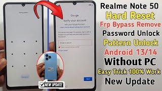 Realme Note 50 Hard Reset | Password Remove | Realme Note 50 Frp Bypass Android 13 | Without PC