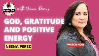 Practice Gratitude to Change Your Life with Neena Perez