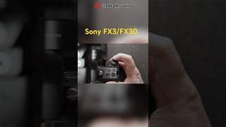 Sony FX3/30 Unveils Surprising Perk