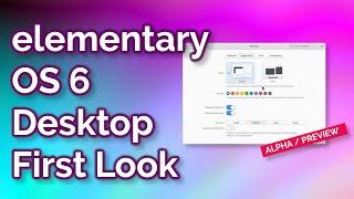 Early Look at elementary OS 6 New Desktop Features - Road to Odin