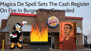 Magica De Spell Sets The Cash Register On Fire In Burger King/Grounded