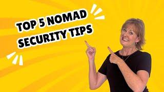 Top 5 Nomad Security Tips #nomadlife