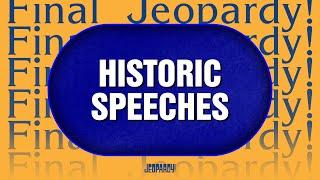 Historic Speeches | Final Jeopardy! | JEOPARDY!