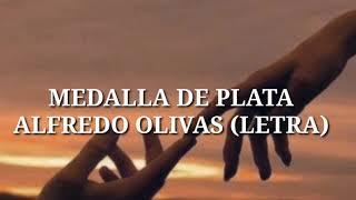 (LETRA) MEDALLA DE PLATA. ALFREDO OLIVAS