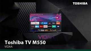 Toshiba M550 - VIDAA: The Locus of Smart TVs