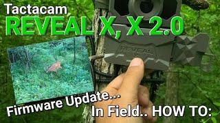 Tactacam Reveal X and X 2.0 In Field Firmware Update How To: