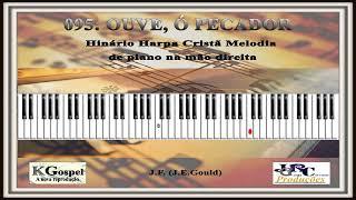 095: OUVE, Ó PECADOR Harpa Cristã Piano Tutorial