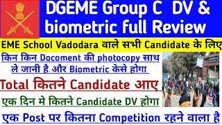 DGEME Group C DV & biometric Full Review |EME School Vadodara DV & Competition alysis |DGEME Admit