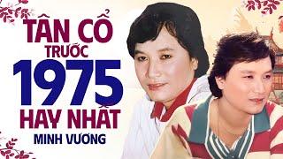 Nghệ sĩ Minh Vương - Những Trích Đoạn Tân Cổ Trước 1975 Hay Nhất Nghe Hoài Không Chán