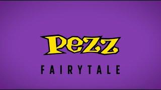 Fairytale (Official Lyric Video) - Pezz