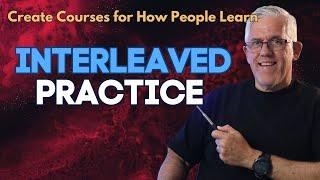 What is Interleaved Practice? and how to use it to Optimize Learning