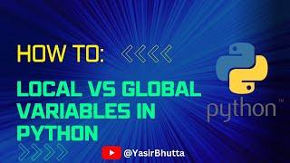 Local vs Global Variables in Python  | Python Tutorial for Beginners #yasirbhutta @yasirbhutta