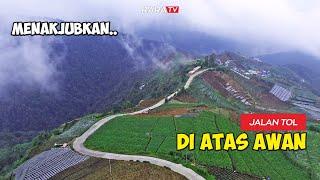 “JALAN TOL” dari Dieng Ke Batang Menembus Langit.. BEGITU INDAHNYA