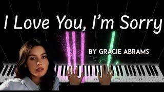 I Love You, I'm Sorry by Gracie Abrams (EXTENDED VERSION) piano cover + sheet music & lyrics