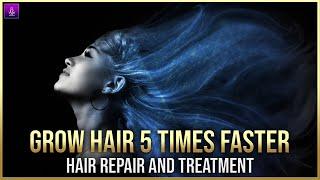 Grow Your Hair FASTER !!! Hair Growth Frequency | Repair Your Hair with Binaural Beats #SG72