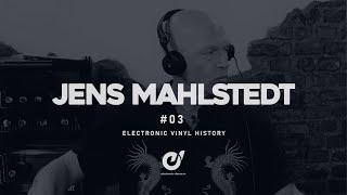 JENS MAHLSTEDT #3 pres. Electronic Vinyl History