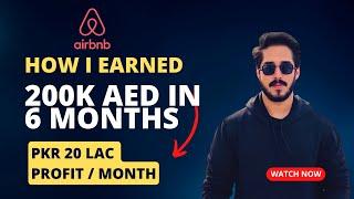 How i earned 200K AED in 6 Months Through Airbnb business in Dubai (Free Complete Course)