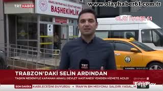 Trabzon ve Araklı Arsin Sürmene ilçelerini Vuran Selin Ardından.